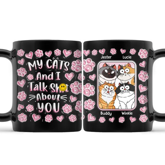 Discover Talk About You Custom Gift For Cat Mom 3D Inflated Effect Printed Personalized Mug