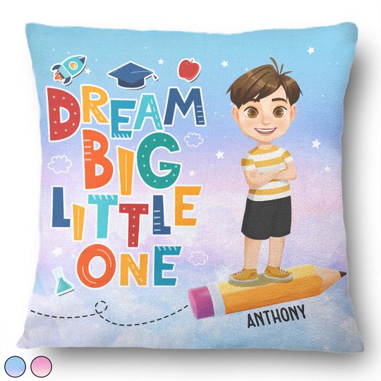 Discover Dream Big Little One Custom Gift For Kids Personalized Pillow