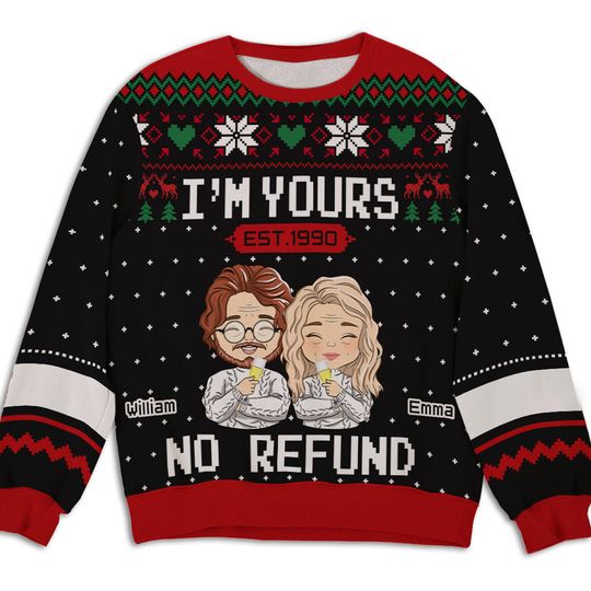 Discover I‘m Yours No Refund - Personalized Custom All-Over-Print Sweatshirt 