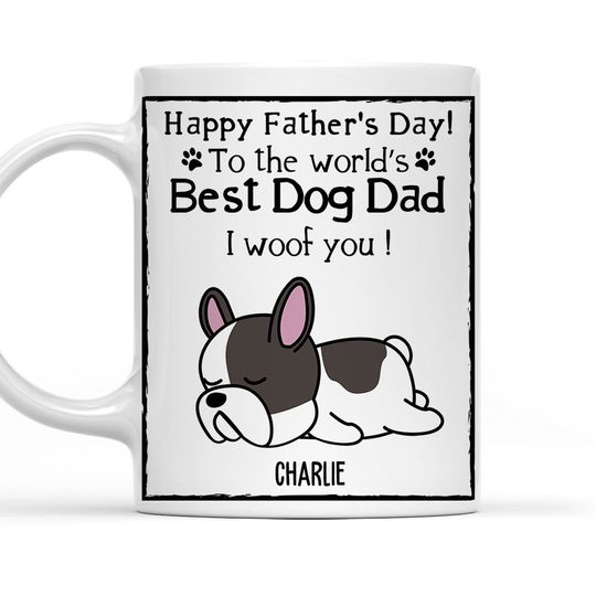 Discover You Are The Best Dog Dad Ever - Personalized Custom Coffee Mug 
