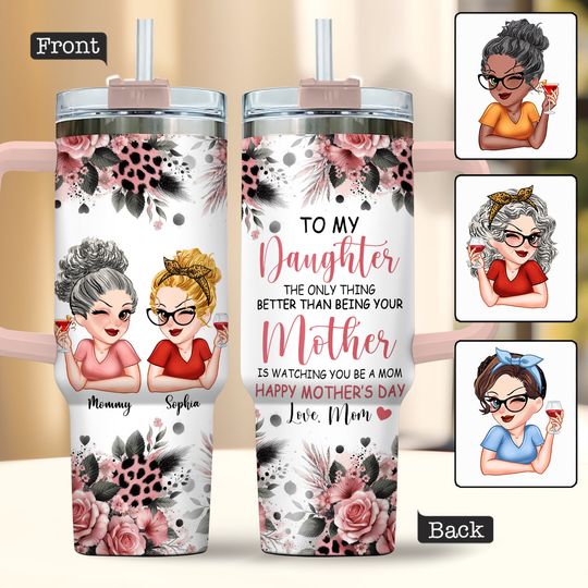 Discover To My Daughter Happy Mother‘s Day - Personalized 40oz Tumbler With Straw