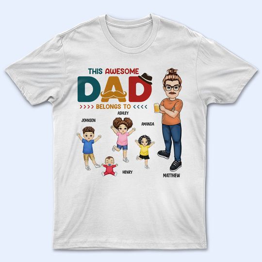 Discover This Awesome Dad Belongs To - Custom Gift For Grandpa, Dad - Personalized Unisex T-Shirt