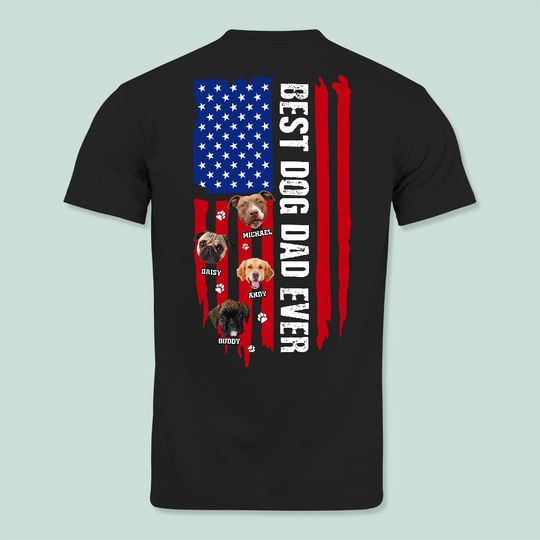 Discover Custom Photo Best Dog Dad Ever Paw American Flag Backside Personalized T-Shirt