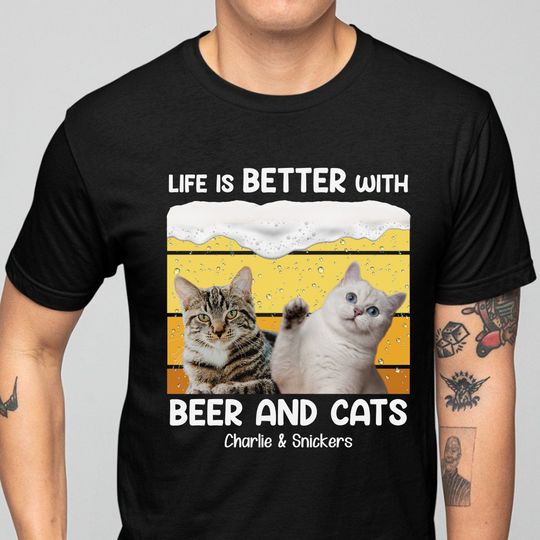 Discover Beer And Cats Better Life Personalized Custom Photo Dog Cat Pet Lover Personalized T-Shirt