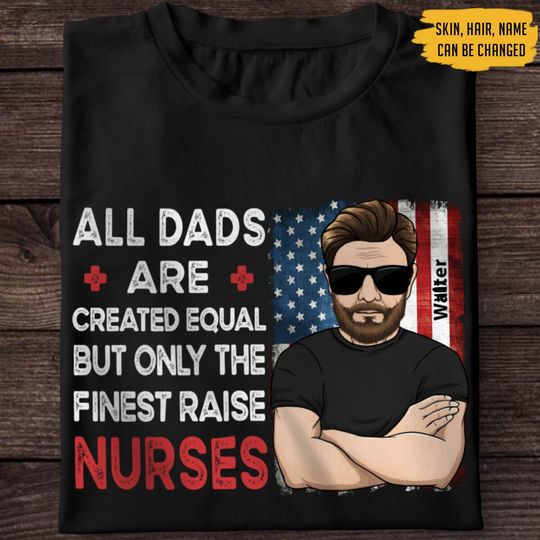 Discover Only The Finest Dad Raise Nurses Personalized Unisex T-Shirt