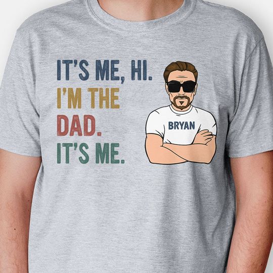 Discover I'm The Dad It's Me, Custom Father's Day Gifts Personalized Unisex T-Shirt