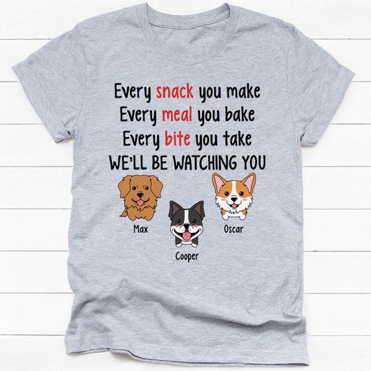 Discover Every Snack You Make Chibi Dog Custom Gifts For Dog Lovers Personalized T-Shirt
