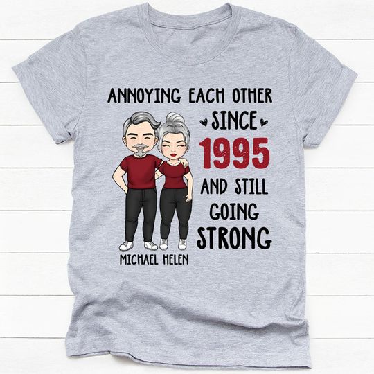 Discover Annoying Each Other Since Custom Anniversary Gifts For Couple Personalized T-Shirt