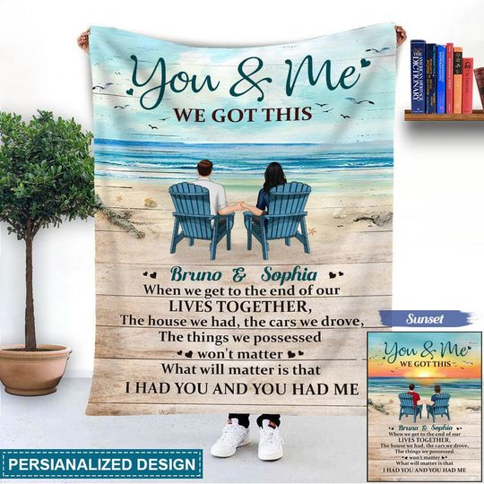 Discover Beach Couple Sitting Chair You And Me We Got This Personalized Fleece Blanket