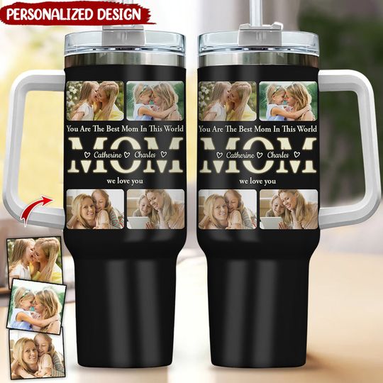 Discover You Are The Best Mom In This World Personalized Tumbler With Straw