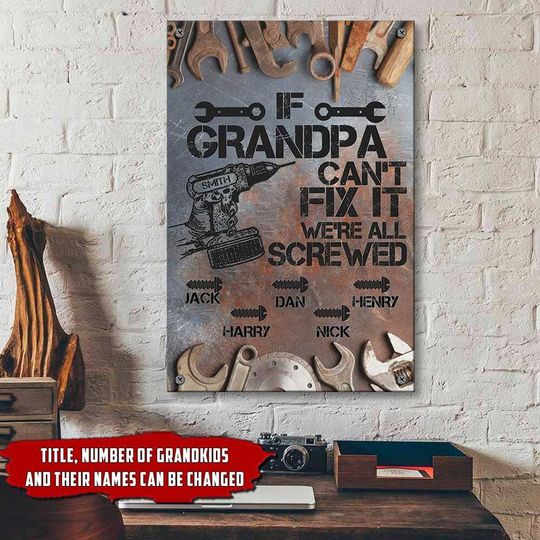 Discover If Grandpa can fix it We're all screwed personalized Printed Metal Sign