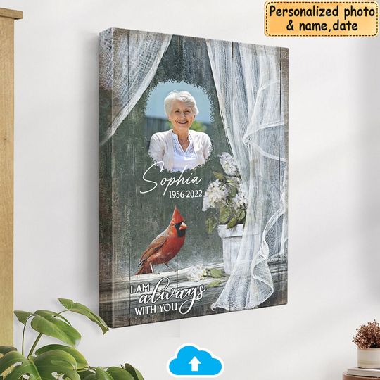 Discover Memorial Upload Photo, I Am Always With You Personalized Canvas
