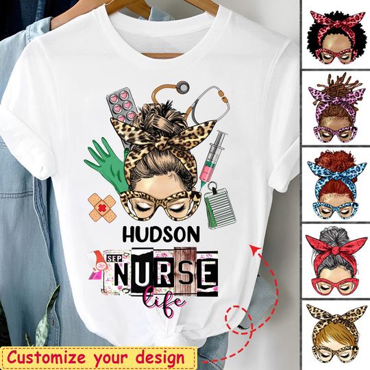 Discover Messy Bun Nurse, CNA, CMA, Doctor - Nurse Life Scrubs Nurse Day Personalized White T-shirt