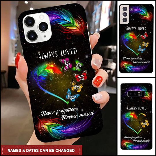 Discover Always Loved Never Forgotten Forever Missed Butterfly Feather Heart Background Memorial Custom Gift Glass Phone Case