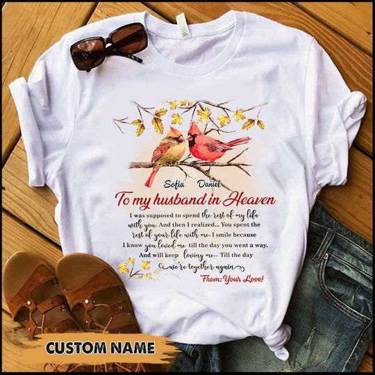 Discover Memorial Husband, To My Husband In Heaven Cardinal Couple Personalized T-shirt