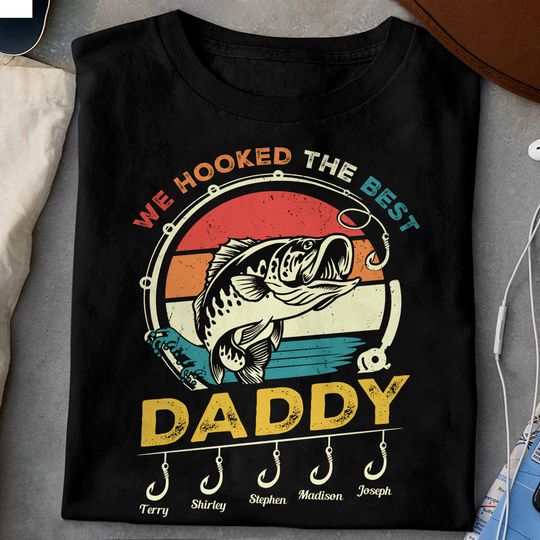Discover Gifts For Fisherman We Hooked The Best Daddy - Personalized Shirt
