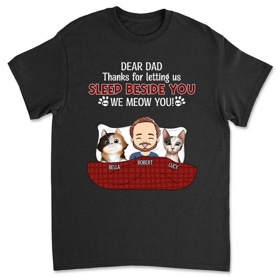 Discover Let Me Sleep Beside You - Personalized Custom Unisex T-shirt - Gift For Pet Lover, Cat Lover, Dog Lover