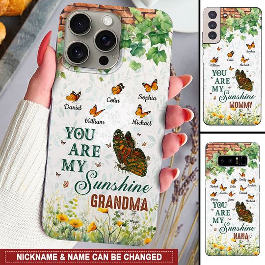 Discover Floral Garden You Are My Sunshine Grandma Mom Butterfly Kids Personalized Phone Case