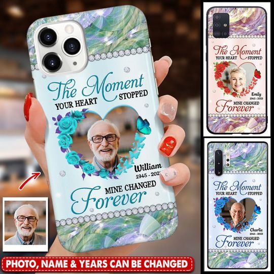 Discover Memorial Custom Photo, The Moment Yours Heart Stopped Mine Changed Forever Personalized Phone Case