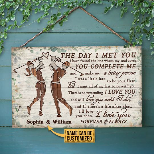 Discover Personalized Golf Couple The Day I Met You Customized Wood Rectangle Sign