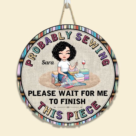 Discover Probably Sewing - Personalized Round Wood Sign