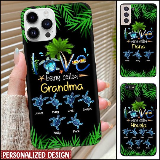 Discover Sea Turtle Grandma Auntie Mom Kids, Love Being Called Nana Personalized Phone Case