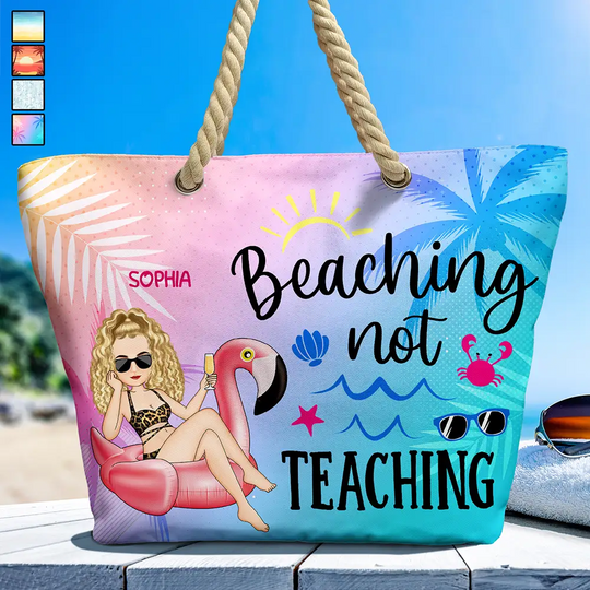 Discover Beaching Not Teaching Teacher Summer Gift - Personalized Beach Bag