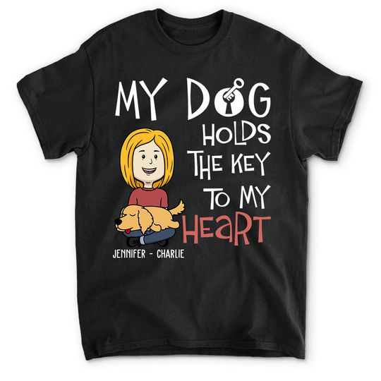 Discover My Dog Holds The Key To My Heart Dogs Owner Personalized Pet Dog Custom Unisex T-shirt