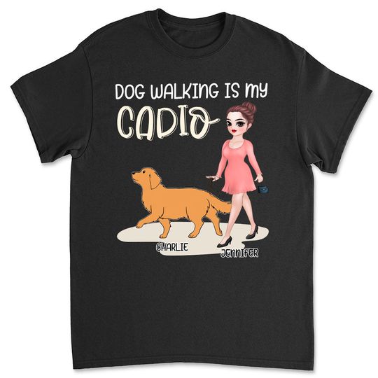 Discover Dog Walking Is My Cardio Dogs Owner Personalized Pet Dog Custom Unisex T-shirt