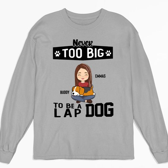 Discover Lap Dog Personalized Dogs Owner Custom Unisex Long Sleeve Shirt