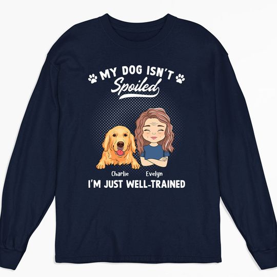 Discover Spoiled Dog Portrait Custom Personalized Dogs Owner Unisex Long Sleeve Shirt
