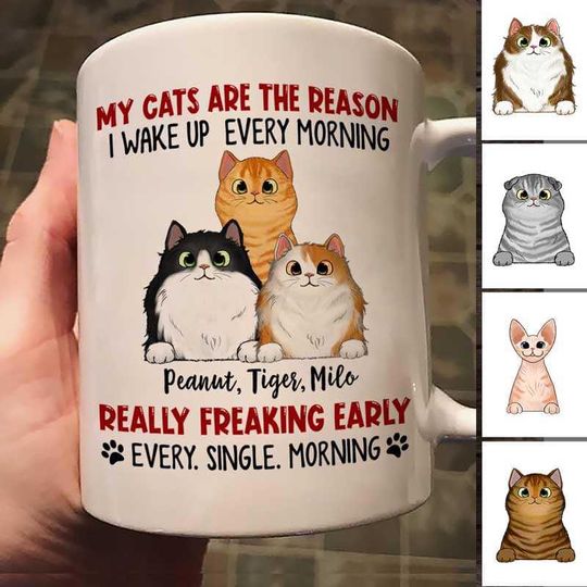 Discover Peeking Fluffy Cats Reason I Wake Up Early Custom Pets Lover Personalized Mug