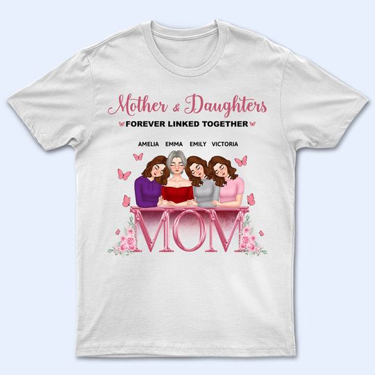 Discover Mother And Daughter Forever Linked Together Custom Mother's Day Gift Personalized T-Shirt
