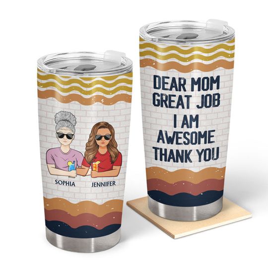 Discover Dear Mom Great Job I'm Awesome Thank You Personalized Mother's Day Stainless Steel Tumbler