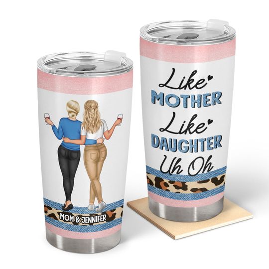 Discover Funny Like Mother Like Daughter Uh Oh Custom Mom Gift Personalized Stainless Steel Tumbler
