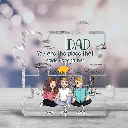 Discover Dad You Are The Piece - Personalized Father's Day Father Custom Shaped Acrylic Plaque