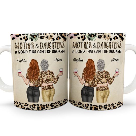 Discover Mother And Daughters A Bond That Can't Be Broken Custom Mother's Day Gift Personalized Mug