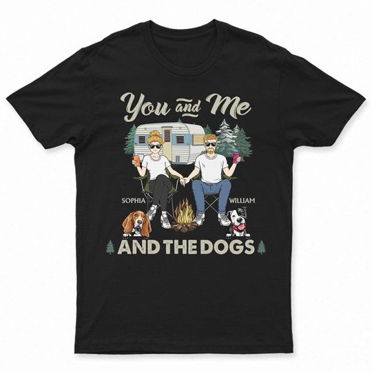 Discover Camping Couple You And Me And The Dogs Personalized Campers Custom Unisex T-Shirt