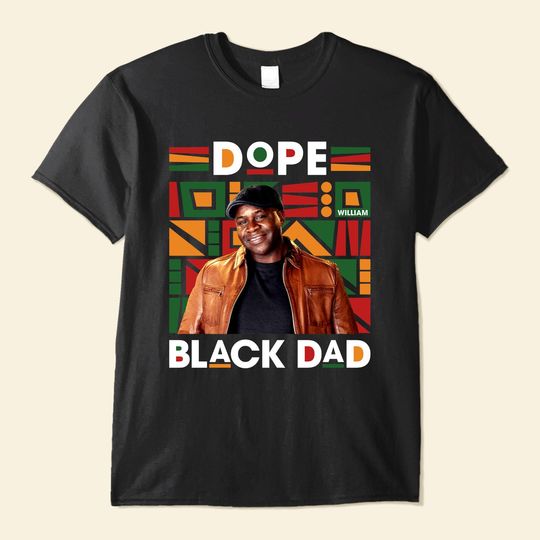 Discover Dope Black Dad - Personalized Photo Shirt