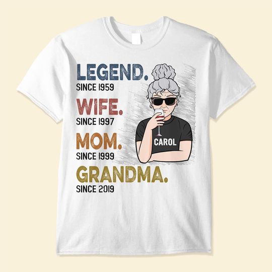 Discover Legend Wife Mom Grandma - Personalized Shirt - Birthday, Mother's Day Gift For Grandma