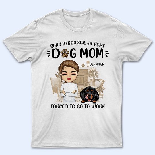 Discover Personalized Dog Mom Stay-at-Home T-Shirt
