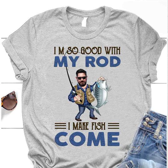 Discover I'm So Good With My Rod Father's Day Custom Image Family Personalized Unisex T-Shirt