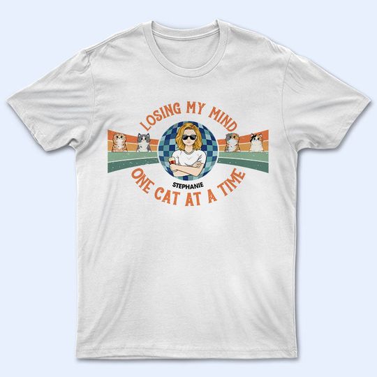 Discover Personalized Cat Mom Cat Dad T-Shirt - Losing My Mind One Cat At A Time