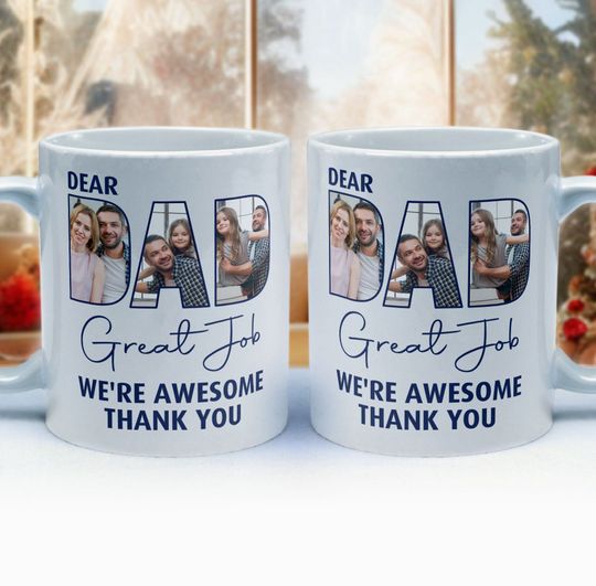 Discover Dear Dad Great Job - Personalized Photo Mug