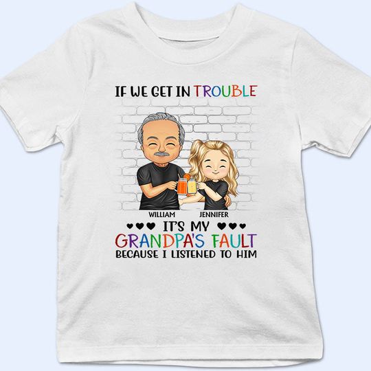 Discover Family If We Get In Trouble Custom Gift For Grandpa Grandma Personalized Unisex T-Shirt