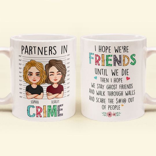 Discover We're Friends Until We Die - Personalized Mug