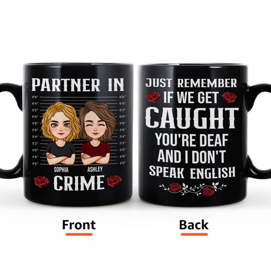 Discover If We Get Caught You're Deaf And I Don't Speak English - Personalized Mug
