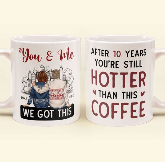 Discover You And Me After 20 Years You're Still Hotter Than This Coffee - Personalized Mug