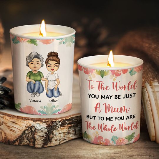 Discover To The World You May Be Just A Mum Custom Loving Gift For Mother Scented Candle