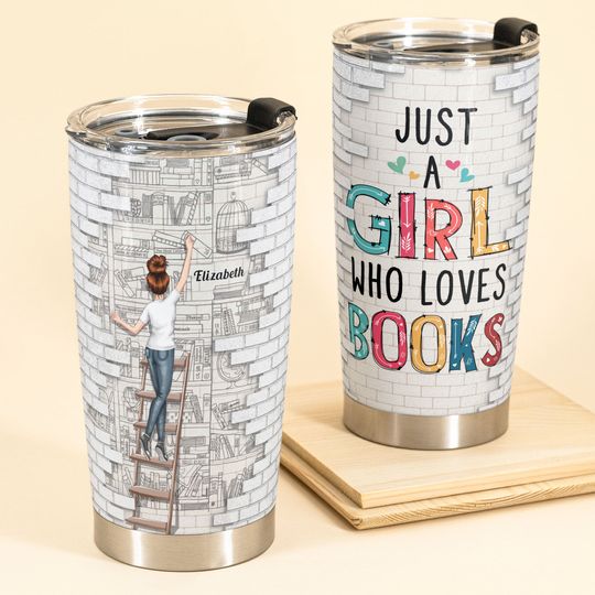 Discover Just A Girl Who Loves Books - Personalized Tumbler Cup - Birthday Gifts For Women, Book Lovers